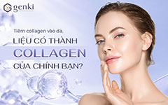 Tiêm collagen vào da, liệu có thành collagen của chính bạn?